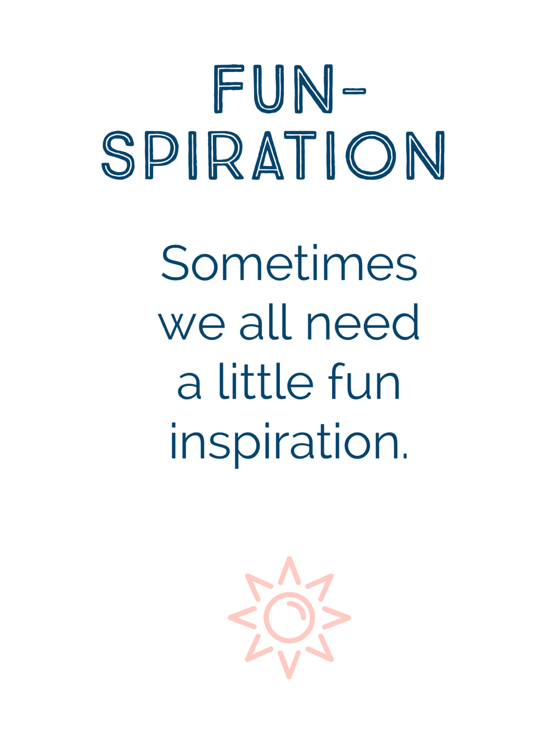 Fun Inspiration
